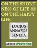 On the Shortness of Life and on The Hapy life